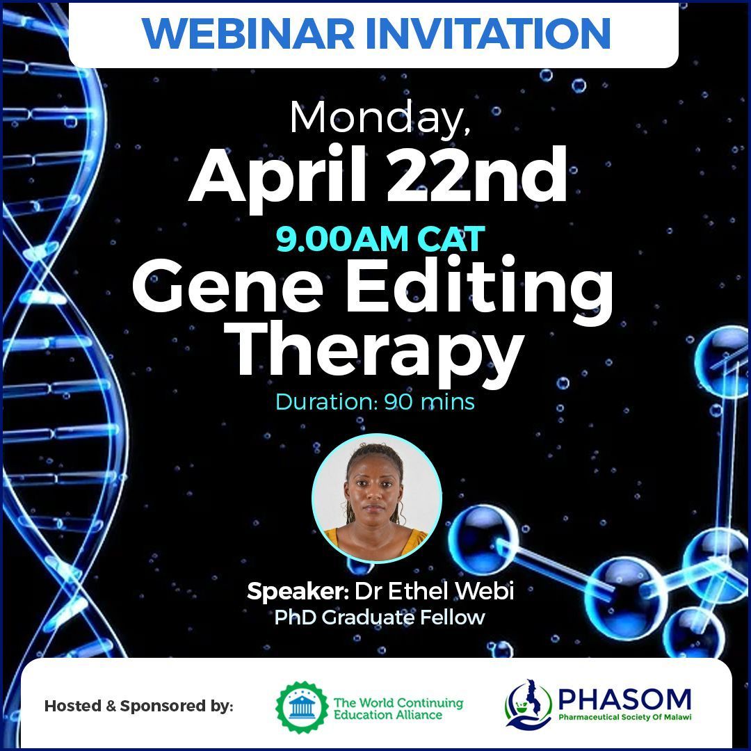 📢 Webinar Alert! Tomorrow 9 AM CAT 📅 Join the World Continuing Education Alliance and Pharmaceutical Society of Malawi for a webinar on 'Gene Editing Therapy' Guest Speaker: Dr Ethel Webi CPD Points: 1.5 Register now in the WCEA app! @PHASOM1