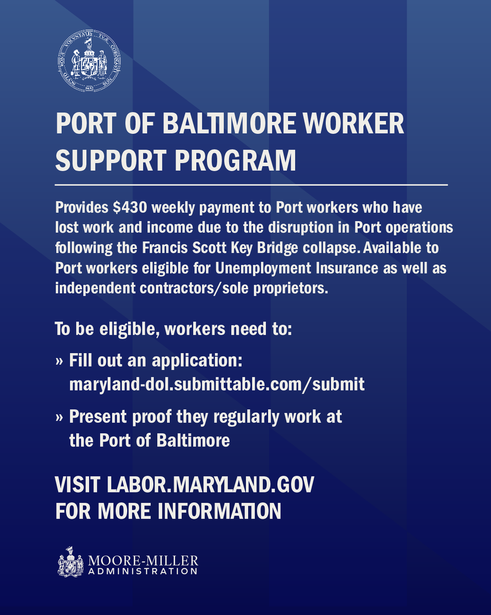 .@MD_Labor has launched the Port of Baltimore Worker Support Program to provide financial help to Port workers impacted by the Key Bridge collapse. Eligible individuals must provide proof of regular work at the Port & reduction of income since March 26: labor.maryland.gov/portworkersupp…