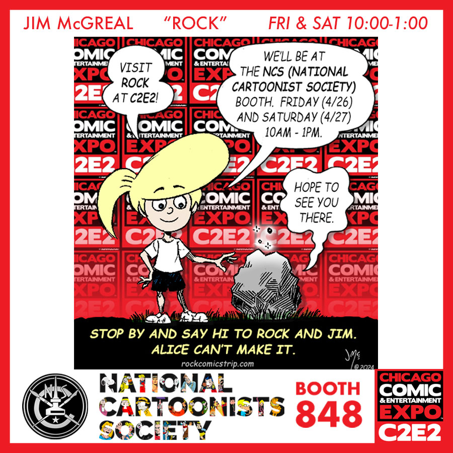 Jim MCGreal, a NCS member since 2009, will be at our booth at C2E2!  His cartooning career began assisting Dale Messick on the "Brenda Starr" comic strip. He's created comic books, strips and illustrations. His latest project is Rock, which combines a comic strip and animation.