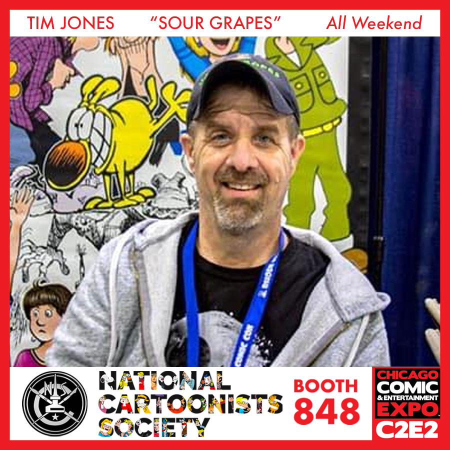 NCS member Tim Jones, creator, artist &amp; writer of the widely popular, self-syndicated comic strip; "SOUR GRAPES" about "Aesop", a miserable-flying dog, living in a strange, problematic &amp; troubled world along with his odd family and pet cloud, 'Ominous' will be at our C2E2 booth!