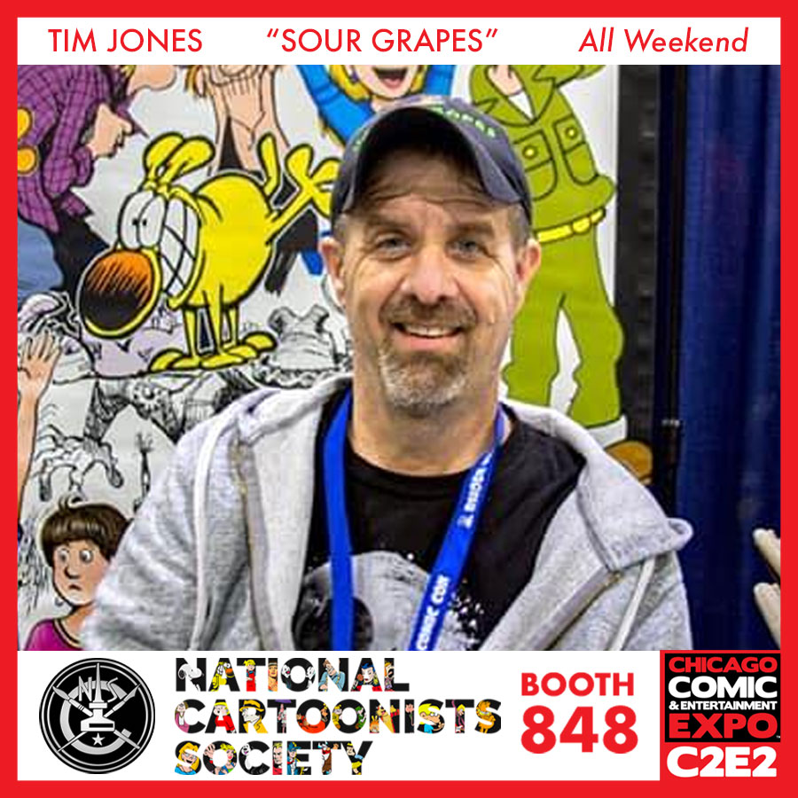 NCS member Tim Jones, creator, artist & writer of the widely popular, self-syndicated comic strip; 'SOUR GRAPES' about 'Aesop', a miserable-flying dog, living in a strange, problematic & troubled world along with his odd family and pet cloud, 'Ominous' will be at our C2E2 booth!