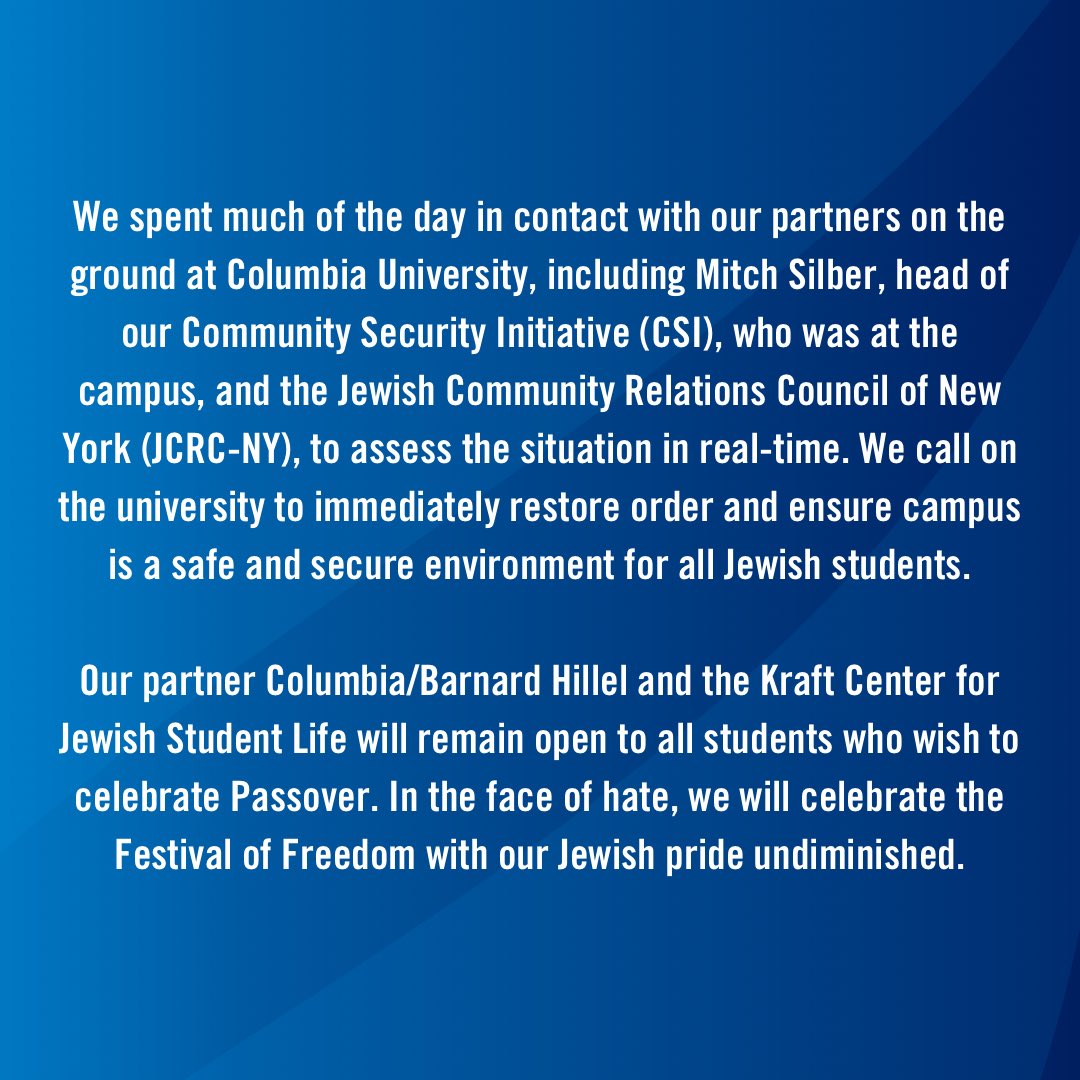 UJA, @JCRCNY, and our joint Community Security Initiative call on @Columbia to restore order and ensure campus is safe and secure for all Jewish students. We’ll continue to support our partner @cbhillel and the Kraft Center for Jewish Student Life in any way necessary.