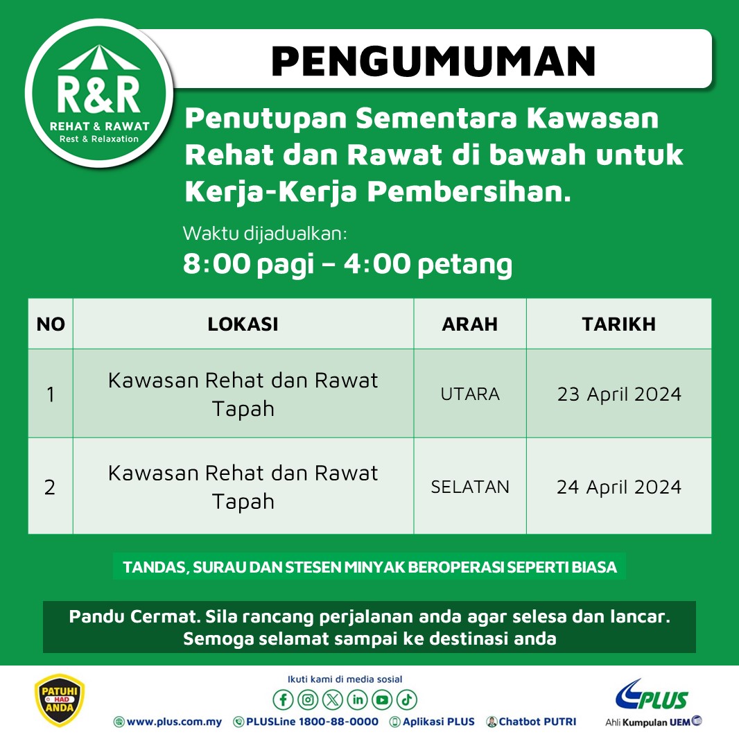 PEMBERITAHUAN Penutupan sementara Kawasan Rehat dan Rawat di bawah bagi proses kerja-kerja pembersihan bagi memastikan persekitaran yang bersih serta selamat untuk semua pengguna kami. Sila rancang perjalanan anda dan hati-hati memandu! #PLUS_Comfort #Pembersihan