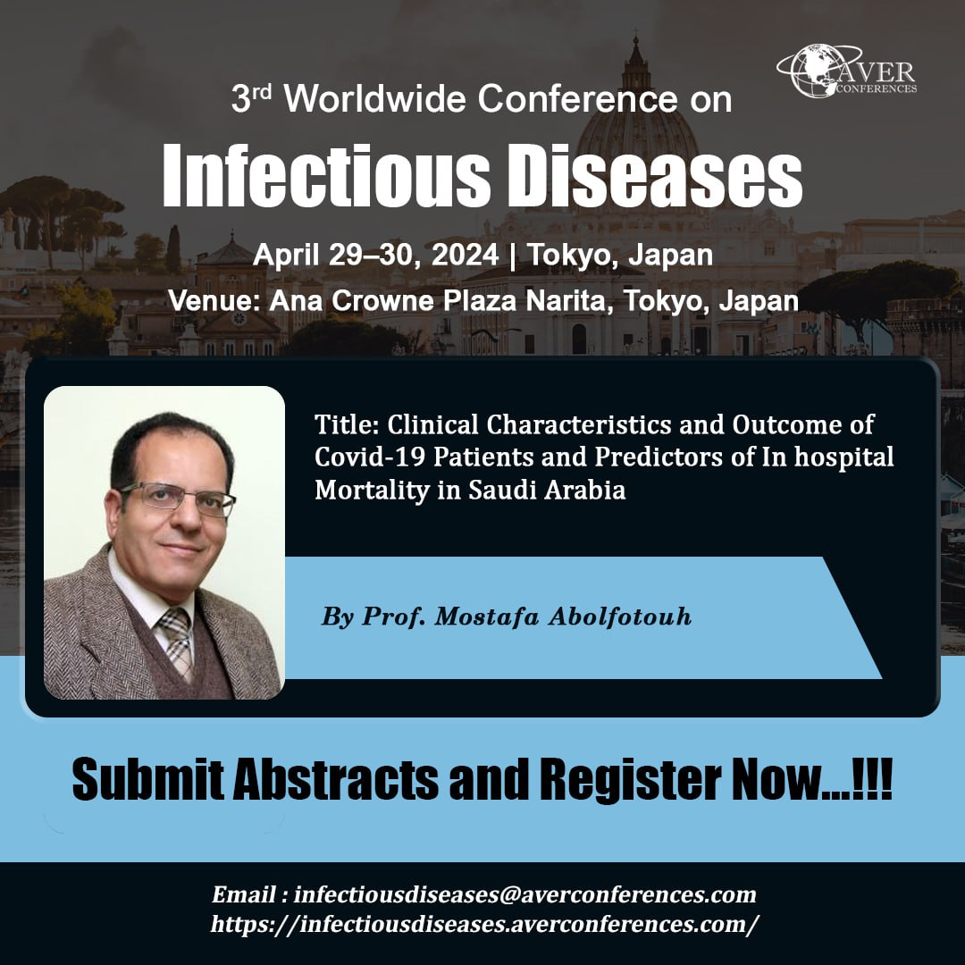 You are invited to listen to an inspiring lecture by Prof. Mostafa Abolfotouh from Saudi Arabia at the 3rd Worldwide #Hybrid #Conference on #Infectiousdiseases which is scheduled for April 29-30, 2024 in #Tokyo, #Japan

Website: …fectious-diseases.averconferences.com