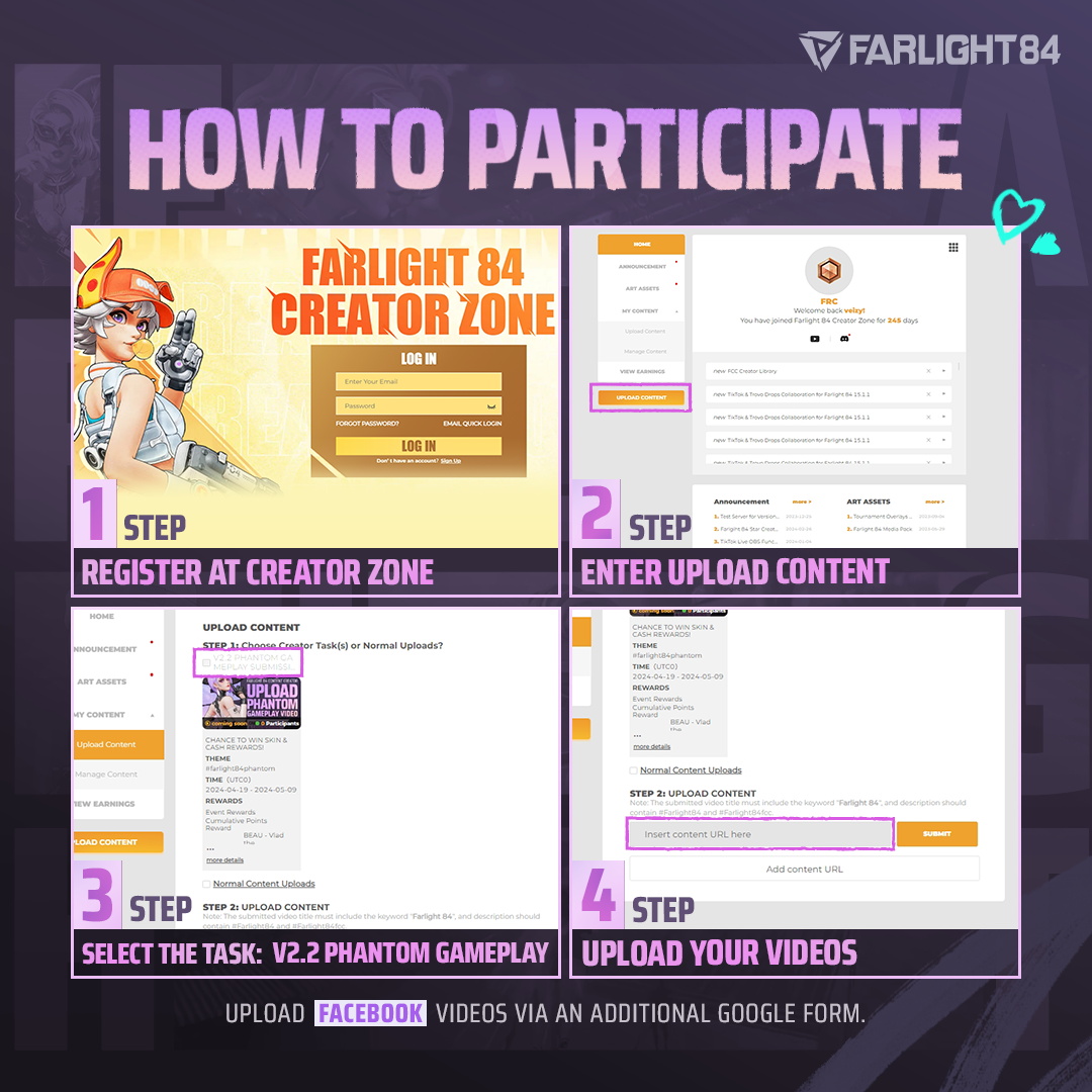 Upload your PHANTOM gameplay video from Version 2.2 with #farlight84phantom for a chance to win skin and cash rewards! 📍How to participate - YouTube, TikTok and Twitch: Step 1: Register at Creator Zone fl84.creator-zone.com Step 2: Enter UPLOAD CONTENT Step 3: Select the