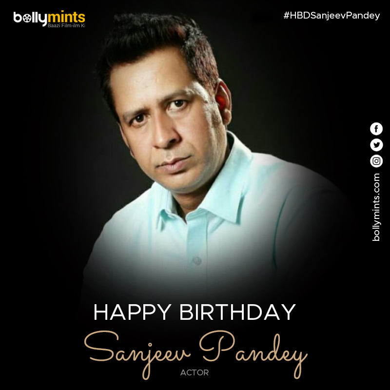 Wishing A Very Happy Birthday To Actor #SanjeevPandey Ji ! #HBDSanjeevPandey #HappyBirthdaySanjeevPandey