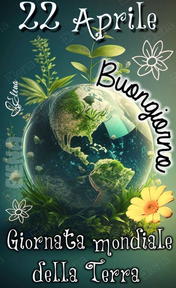 #BuongiornoATutti 22aprile giornata mondiale della terra