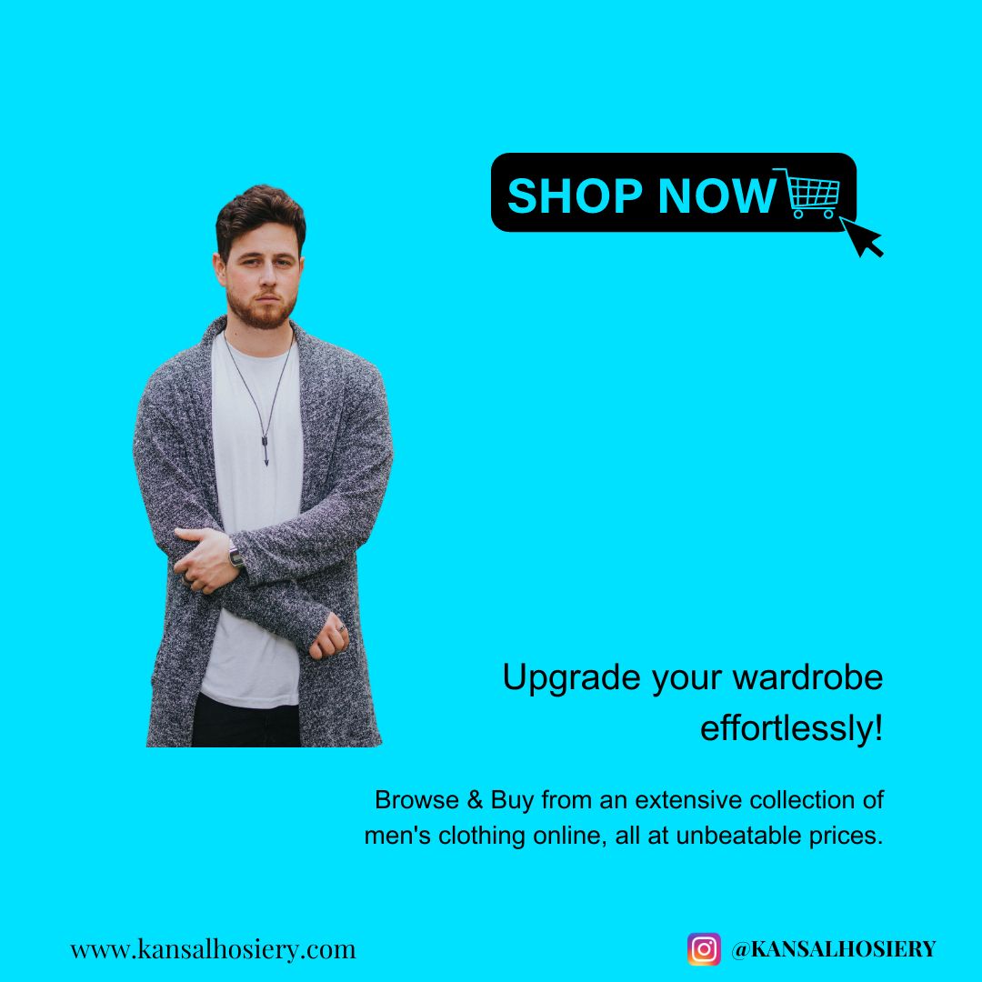 Browse & Buy now at unbeatable prices.

Revamp your style effortlessly with our extensive collection of men's clothing! 🕶️ 

#mensfashion #styleupgrade #onlineshopping #fashionfinds #kansalhosiery #wardrobeessentials #mensclothing #fashiondealsale #shopnow #ootd #dappermen