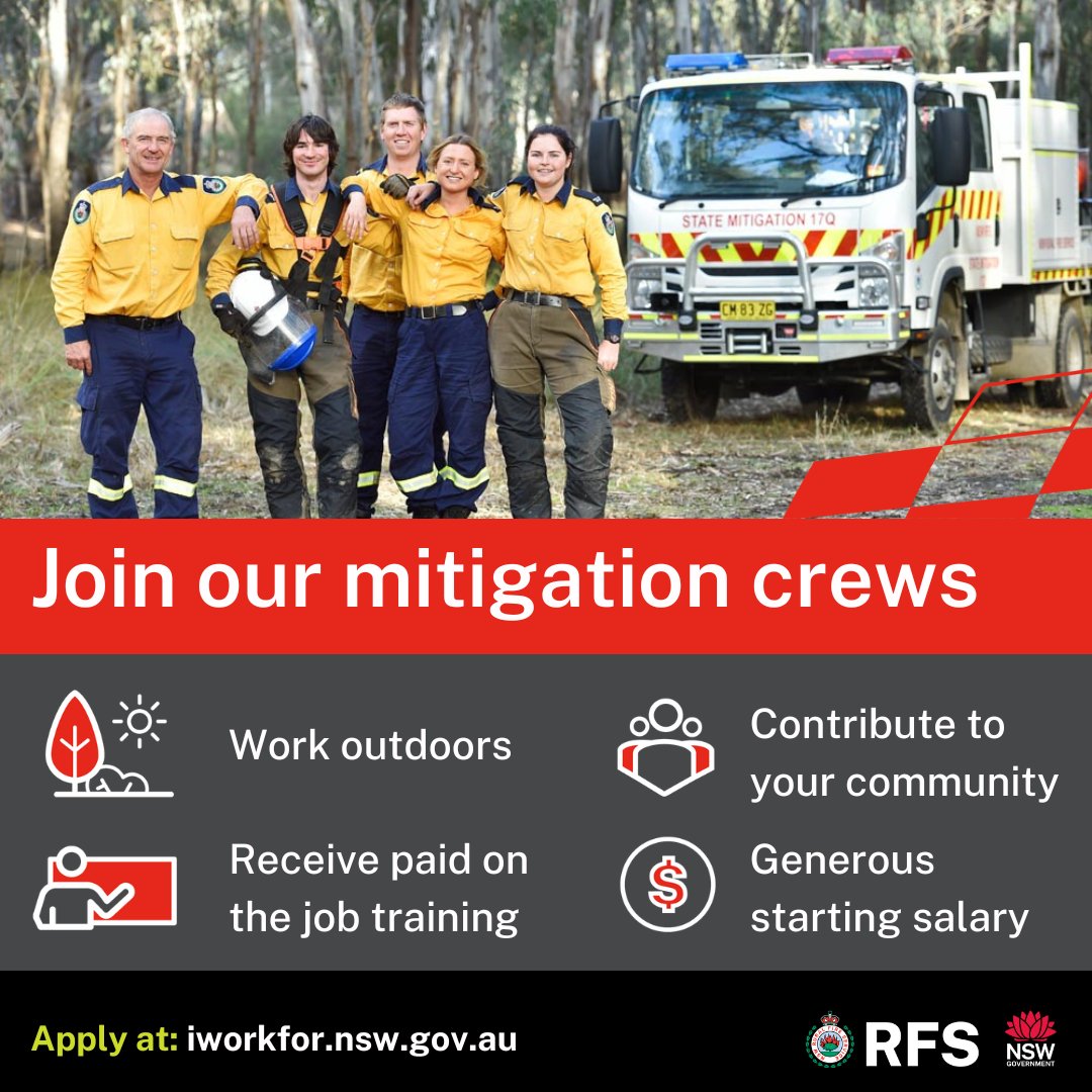 Are you looking for a role in a volunteer based emergency service and enjoy working in an outdoor environment? The RFS is recruiting a number of full-time positions within our Mitigation Crews. For more information, visit the I Work For NSW website: iworkfor.nsw.gov.au