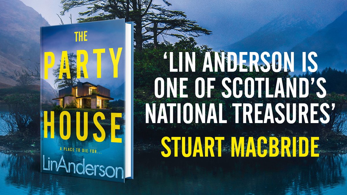 THE PARTY HOUSE - 'A dark, compelling mystery in a claustrophobic Highland setting, full of secrets and suspicion ... Highly recomended' - Neil Lancaster viewBook.at/ThePartyHouse #CrimeFiction #Thriller #ThePartyHouse #PartyHouseBook #LinAnderson