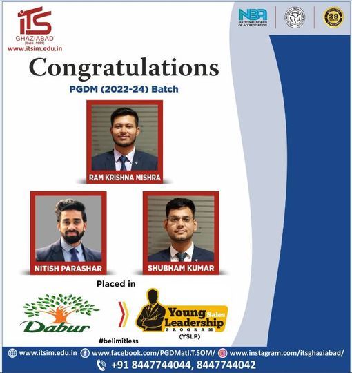 I.T.S School of Management, Ghaziabad  congratulates RAM KRISHNA MISHRA, NITISH PARASHAR and SHUBHAM KUMAR of  PGDM (2022-24) Batch for getting successfully placed in 'Dabur India  Ltd. (YSLP)'.
I.T.S family wishes them all the best for their future endeavours.