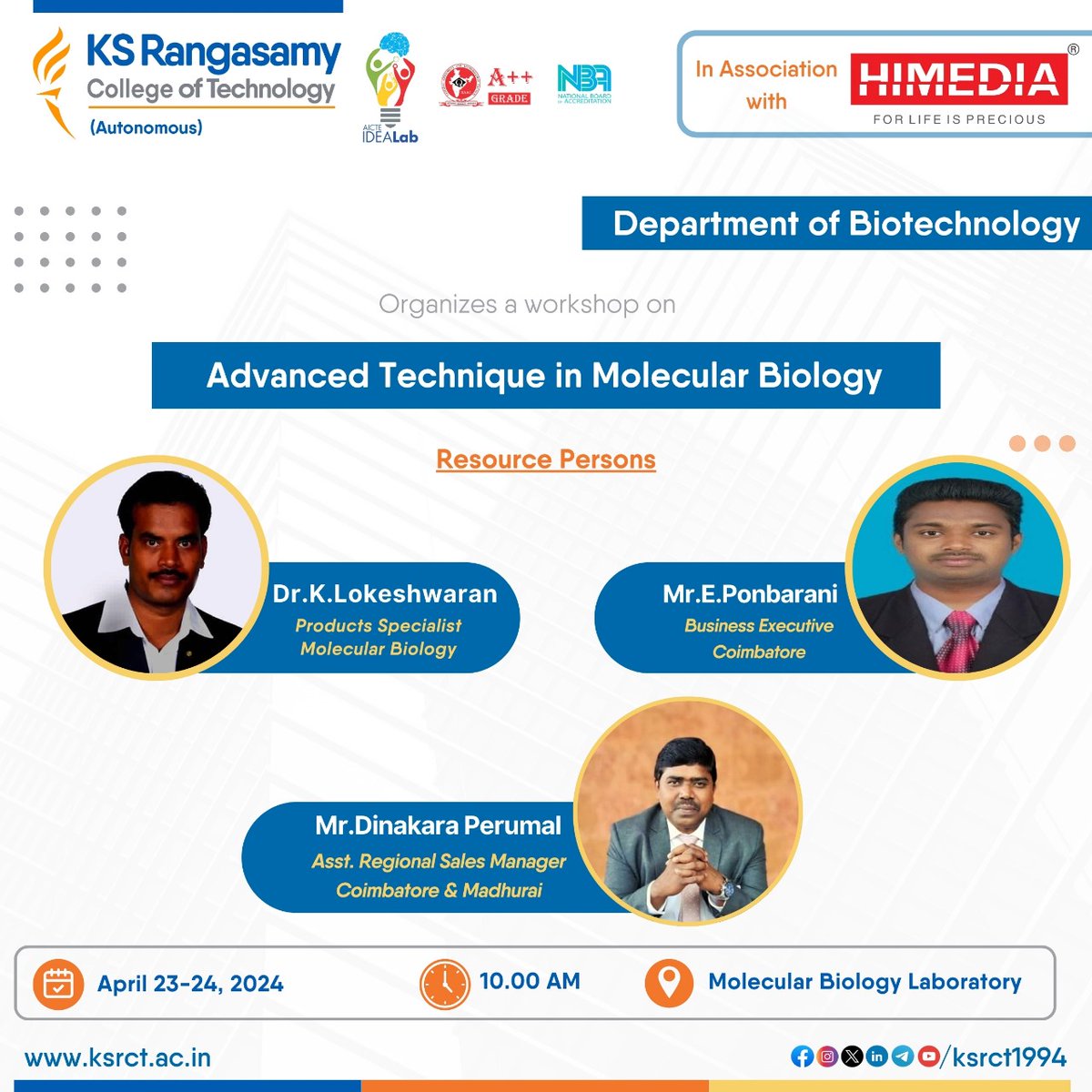 Department of Biotechnology at #ksrct1994 in association with #HIMEDIA organizes a two days workshop on the topic of 'Advanced Technique in Molecular Biology' on April 23-24,2024 at 10:00 AM