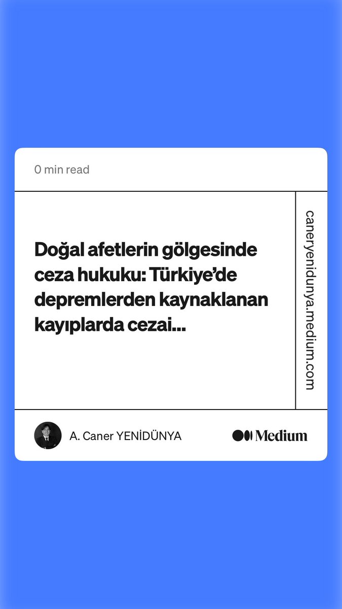 “Doğal afetlerin gölgesinde ceza hukuku: Türkiye’de depremlerden kaynaklanan kayıplarda cezai sorumluluk” A. Caner YENİDÜNYA