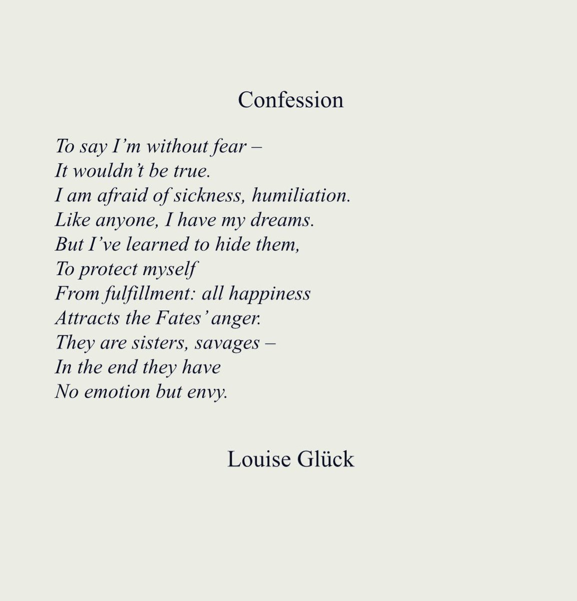 La Poesia del Lunedì. La felicità degli uomini può scatenare l’ira degli Dei gelosi. Lo sussurra Louise Gluck, Premio Nobel per la Letteratura , in questi eleganti versi: Confession.