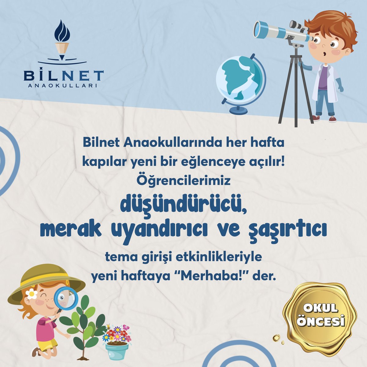 Bilnet Anaokullarında her hafta kapılar yeni bir eğlenceye açılır! Öğrencilerimiz düşündürücü, merak uyandırıcı ve şaşırtıcı tema girişi etkinlikleriyle yeni haftaya ‘‘Merhaba!’’der. #BilnetAnaokulları