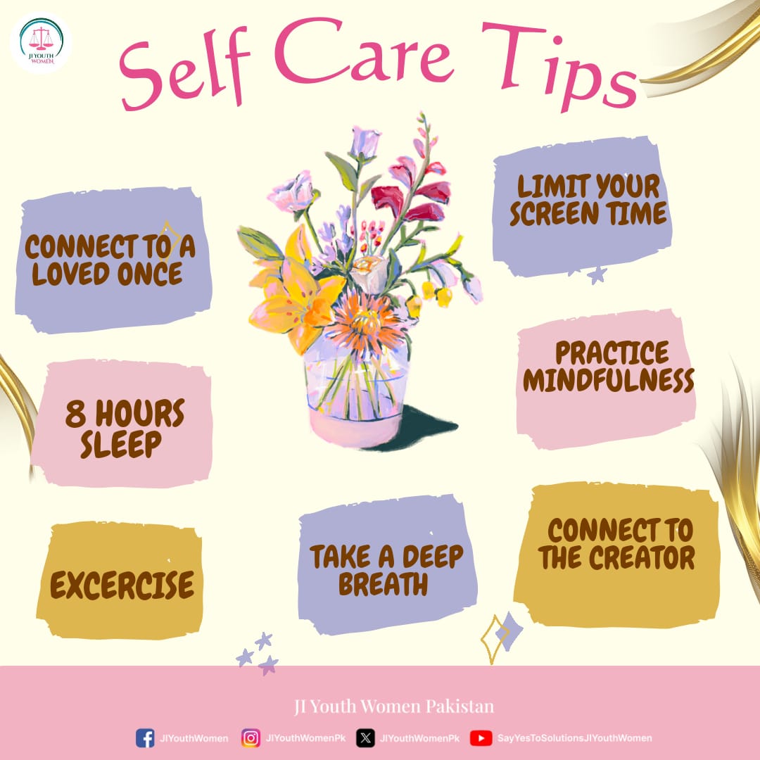 ✨️ Self Care Tips ✨️
.
.
.
#jamateislamivision #jiwomenwing #jiyouthwomenpk #selfcaretips #selfcare #selflove #mentalhealth #mentalwellness #selfcareisimportant #careforyourself #care #selflove