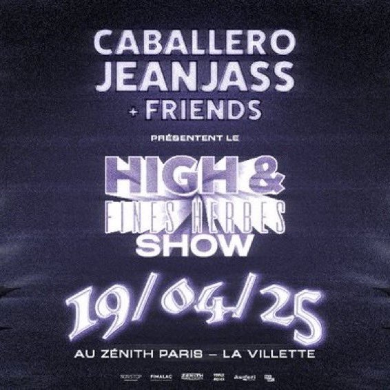 CABALLERO & JEANJASS : UNE DATE AU ZÉNITH DE PARIS ! 🔥 'HIGH & FINES HERBES SHOW' 📅 CONCERT LE 19 AVRIL 2025