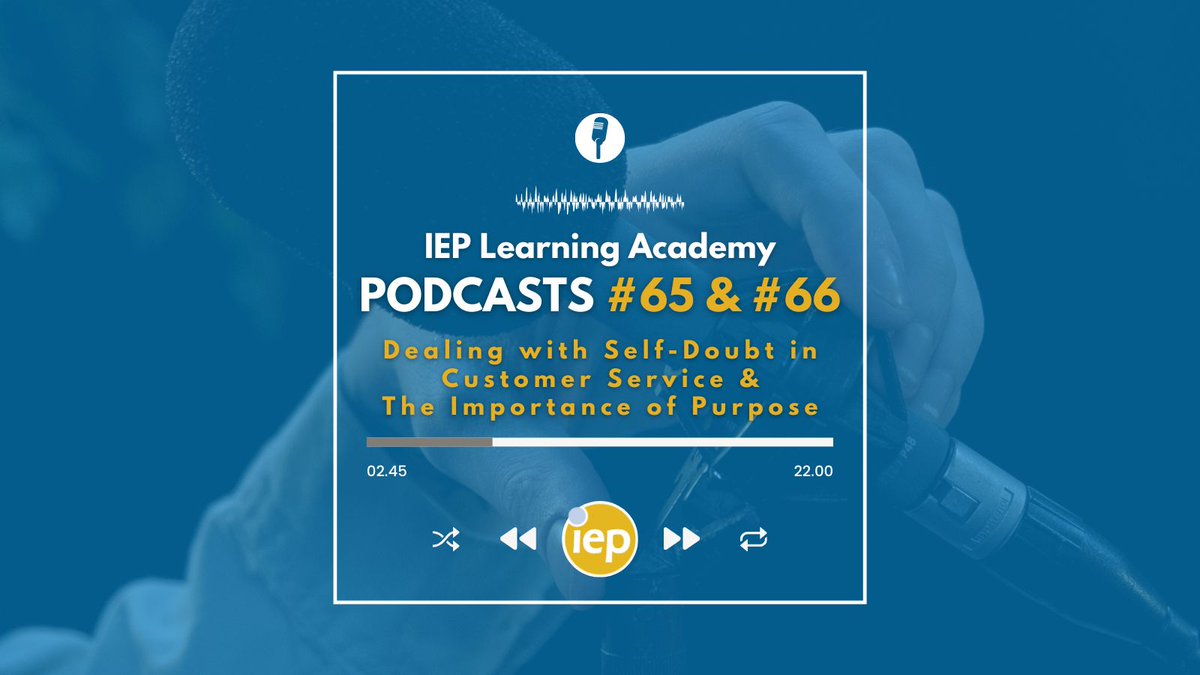 🎙 #Podcasts no. 65 and 66 are all about 'Dealing with Self-Doubt in Customer Service' and 'The Importance of Purpose'... Start listening today by emailing learning@iemployability.org to sign up. myiep.uk @IEPInfo #Employability #EmployabilitySkills #IEP