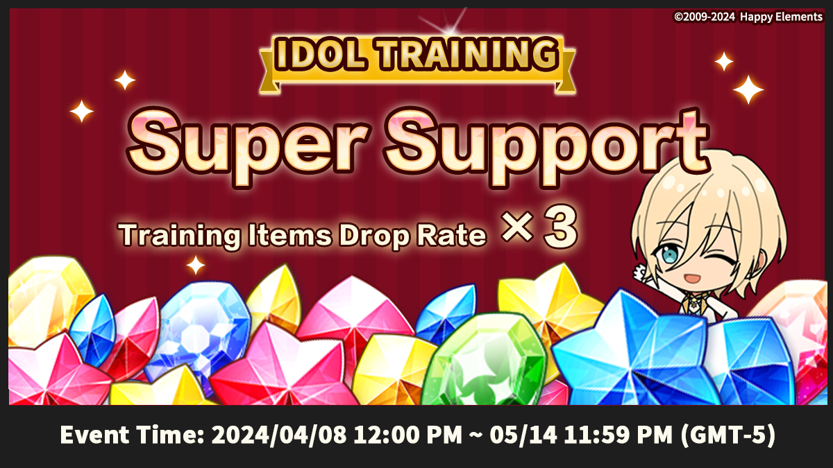 ✨FS!! Series Celebration: Idol Training Super Support Time: 04/28 12:00 PM ~ 05/14 11:59 PM (GMT-5) Time to get more training items during the Super Support period. Enjoy item drop rates ×3 when clearing Lives and Work!