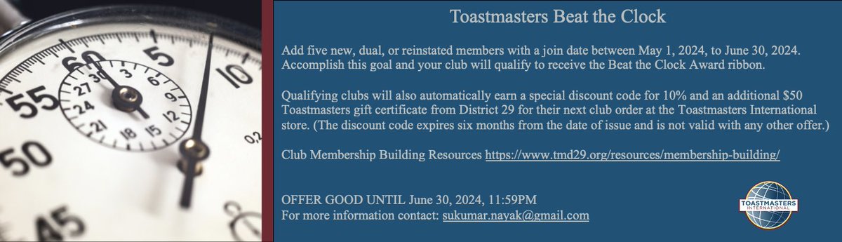 It is time for Toastmasters Beat the Clock, membership campaign begins May 1, 2024
Will you help your club add five new, dual, or reinstated members with a join date between May 1, 2024, to June 30, 2024? Qualifying clubs will earn a ribbon. More information in the picture.