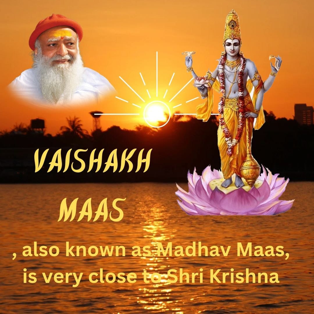 This year #वैशाख_मास is from 24 April to 23 May. There is a lot of glory in bathing and meditation in this month. In the Hindu scriptures,the month of Baisakh is Sarvottam Maas. Sant Shri Asharamji Bapu says that the entire month of Baisakh, one should take bath in Brahmamuhurta