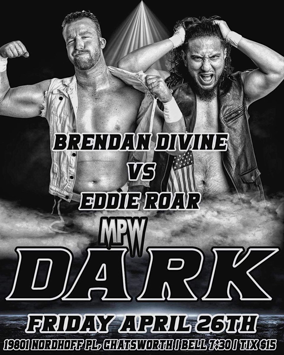 Match announcement 📣 !l MPW: Dark! Friday 4/26 Brendan Divine vs Eddie Roar!