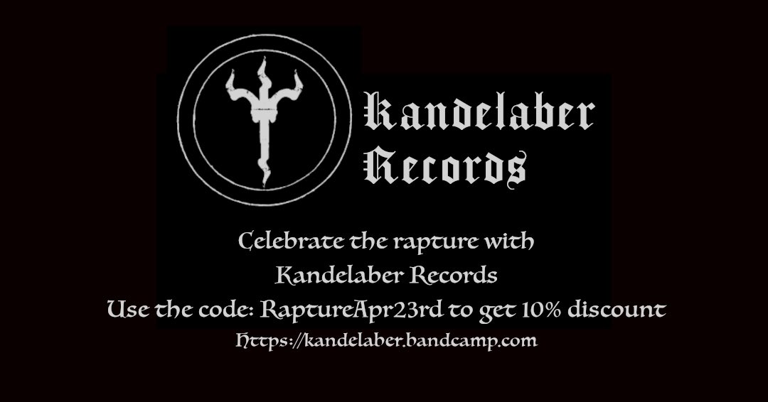 Celebrate the rapture with Kandelaber Records

Code: RaptureApr23rd

kandelaber.bandcamp.com

#BlackMetal #DeathMetal #WarMetal #BestialBlackMetal #Cassette #BlackenedDeathMetal #DoomMetal