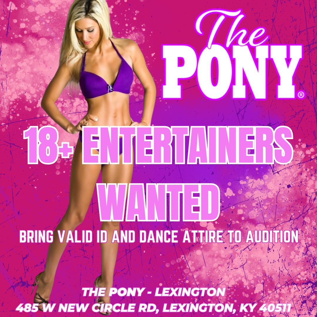 Entertainers Wanted! 
OPEN AUDITIONS on Tuesday, 1pm-5pm.
Bring Valid ID & High Heels. 

.
.
.
#entertainerswanted #dancerwanted #lexington #lexingtonstripclubs #thepony #ponylexington