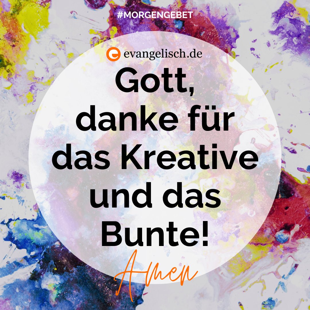 Unser #Morgengebet für heute Gott, danke für das Kreative und das Bunte! Amen