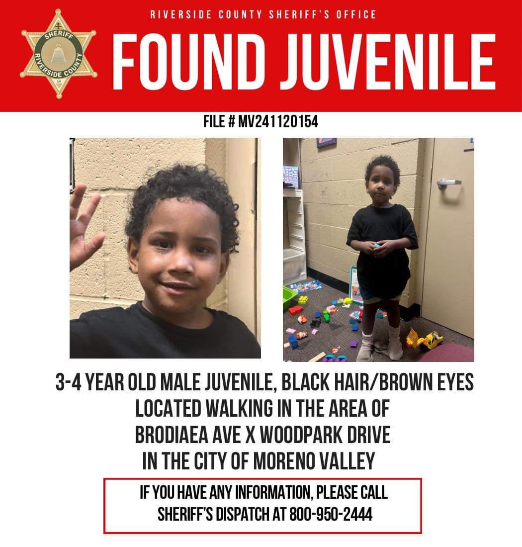 Moreno Valley, California:  Searching for the parents of a juvenile, found walking in the area of Brodiaea Ave x Woodpark Dr, in the city of #morenovalley

Anyone with info is asked to call Sheriff’s Dispatch at 1-800-950-2444