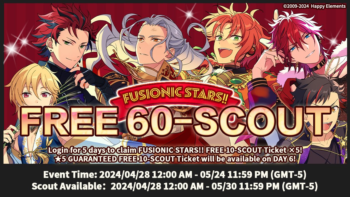 ✨FUSIONIC STARS!! Free 10-Scout Tickets×6! ⏰Time: 04/28 12:00 AM ~ 05/24 11:59 PM (GMT-5) Log in during the period to claim 10-Scout Ticket×1 every day. ※The 10-Scout Ticket of Day 6 is for a special ★5 Guaranteed Scout!