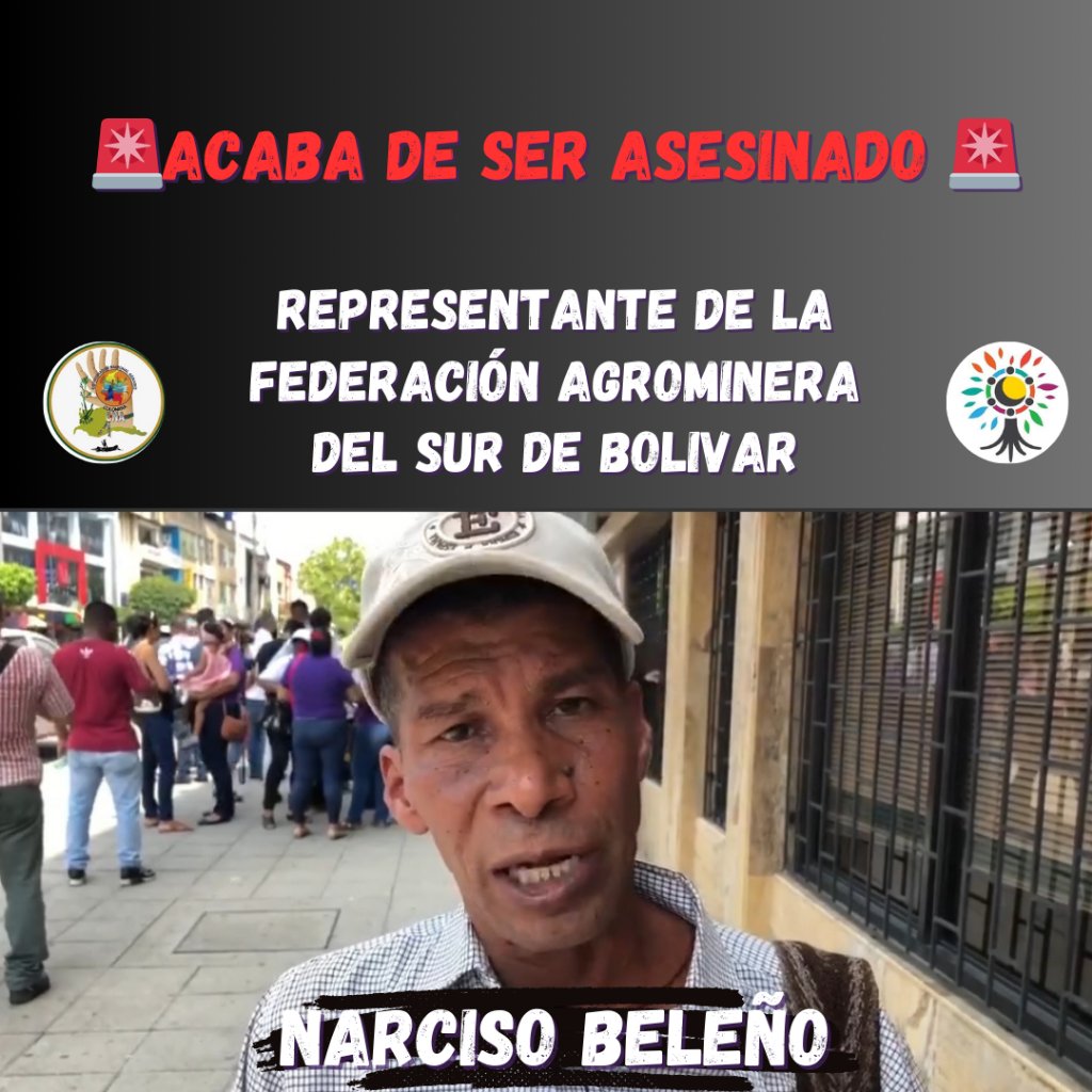 #ATENCION El Coordinador Nacional Agrario @CNA_Colombia denuncia el asesinato del presidente de la Federación Agrominera del #SurDeBolivar @Fedeagromisbol. #QuePareElGenocidio (1/2)