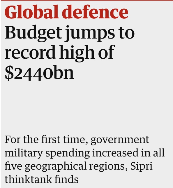 Two headlines today that expose humanity's collective madness: The planet is baking and we spend 2440 billion dollars on war