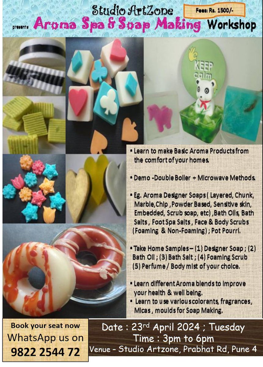 #WorkshopAlert #SoapMaking #SpaProducts #StudioArtzone #StudioArtzonepune #Workshopsinpune #Puneclasses #Pune #Deccan
Aroma Spa n Designer Soap Making @ Studio Artzone
~ 23 Apr'24(Tue) - Rs.1500/-  3pm – 6pm
For Registrations ; contact us on 9822 2544 72