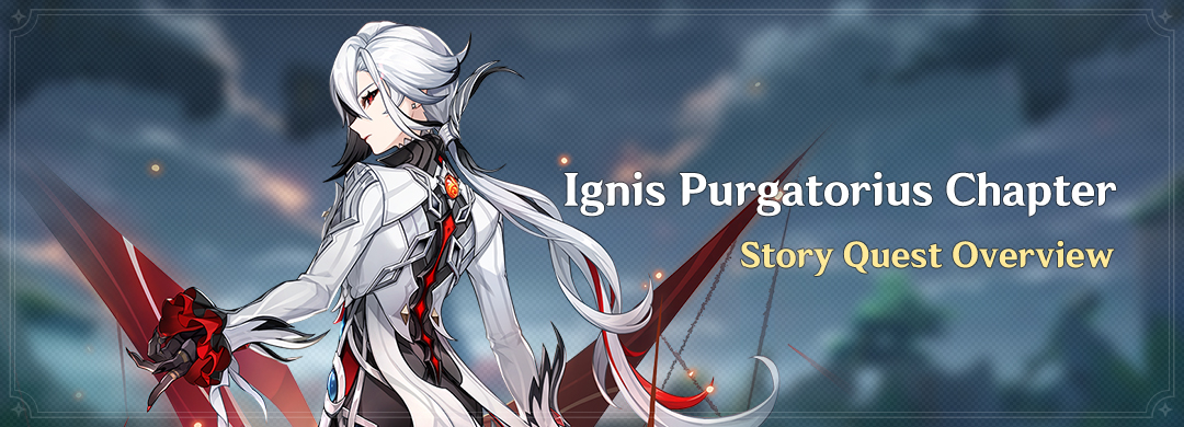 GenshinImpact's tweet photo. "Ignis Purgatorius Chapter" Story Quest Overview

See more details here: https://t.co/FvcTpcmnJQ

#GenshinImpact4ꓸ6 #GenshinImpact #Arlecchino https://t.co/wZwsHBjnUO