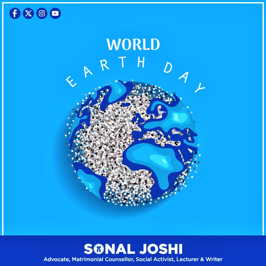 It's our Earth and it's our responsibility to keep it clean. Let us celebrate this #WorldEarthDay by joining hands to make our Mother Earth a better place. Happy World Earth Day!

#SonalJoshi #Advocate