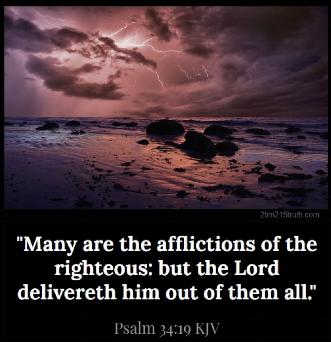 Psalms 34:19 KJV 
Many are the afflictions of the righteous: but the LORD delivereth him out of them all.
#JesusIsLord
#JesusSaves
#Believeandlive