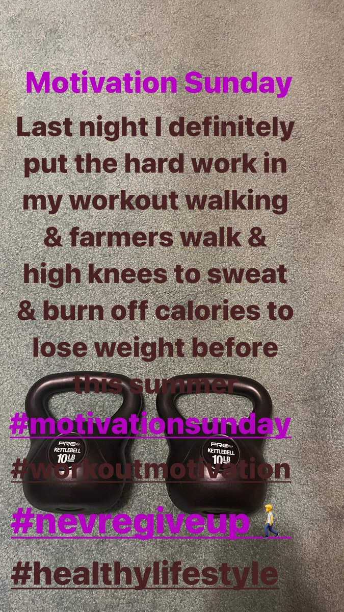 Motivation Sunday workout last night was walking & farmers walk & high knees to sweat & burn off calories to lose weight before this summer. #motivationsunday #workoutmotivation  #nevergiveup🚶 #healthylifestyle.