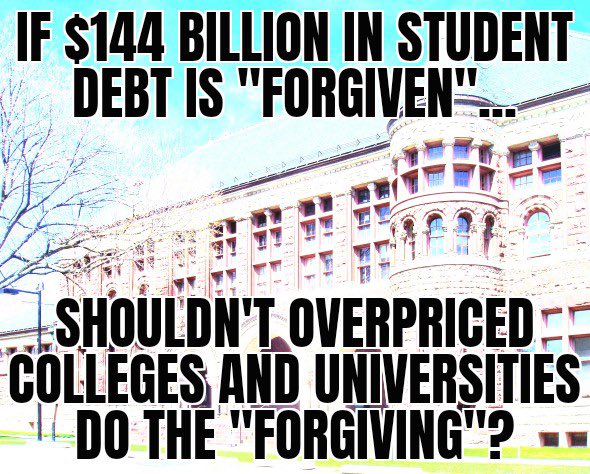 REPOST if you think it should be the overpriced, endowment-bloated and tax dodging universities NOT hardworking tax payers where any “student debt forgiveness” should come from!!