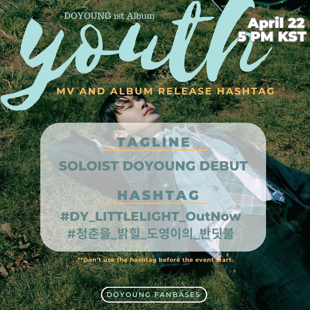 🩵UPDATED HASHTAG FOR DOYOUNG’S SOLO DEBUT 🩵

#.DY_LITTLELIGHT_OutNow 
#.청춘을_밝힐_도영이의_반딧불 

GOAL: Top 5 Worldwide Trends 🍀 

Start tweeting at 5:00 PM KST 🙇‍♂️

#DOYOUNG_청춘의포말_YOUTH 
#DOLOiscoming #DOYOUNG