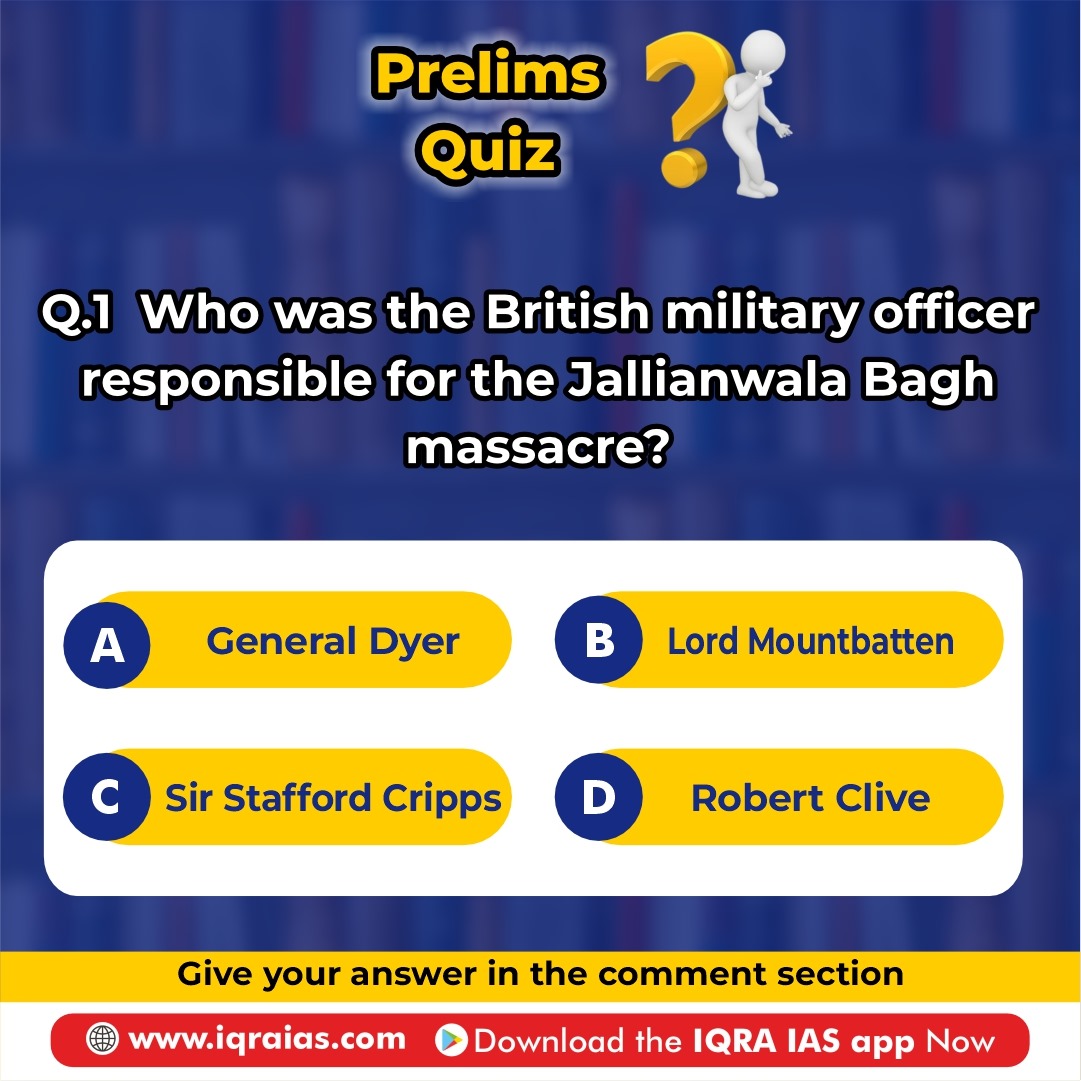 Prelims Quiz 1. Who was the British military officer responsible for the Jallianwala Bagh massacre? 
Answer in the comment section below. 

#upsc #UPSCPrelims #Prelims #upscpreparation #Prelims2024 #quizoftheday #QuizTime #JallianwalaBaghMassacre #historyofindia #indianhistory