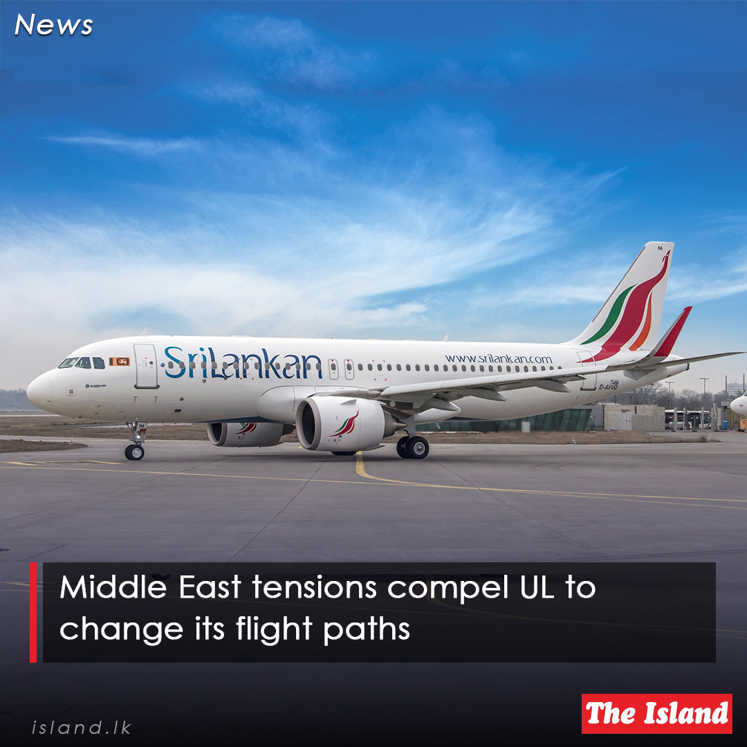 tinyurl.com/3edw663e

Middle East tensions compel UL to change its flight paths

#TheIsland #TheIslandnewspaper #SriLankanAirlines #MiddleEastTensions