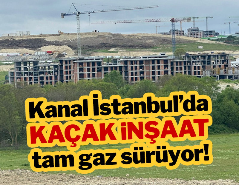 Kanal İstanbul’da kaçak inşaat tam gaz sürüyor!
sozcu.com.tr/kanal-istanbul…