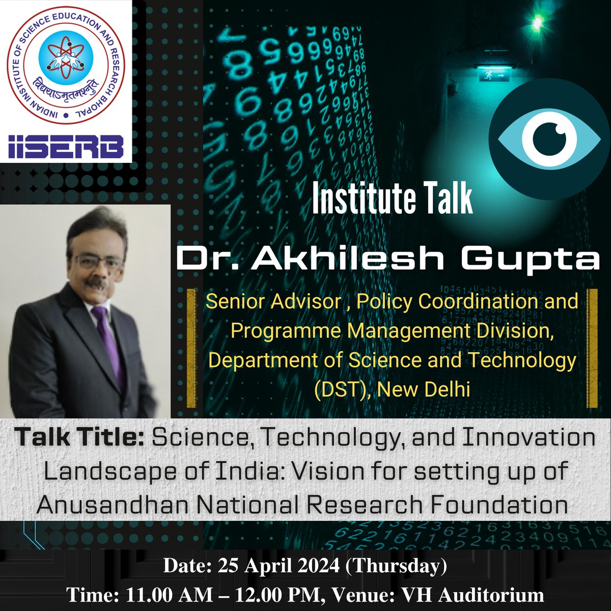 Institute Talk by Dr. Akhilesh Gupta, Senior Advisor, Policy Coordination and Programme Management Division, Department of Science and Technology (DST), New Delhi scheduled on April 25, 2024, at 11 am (VH Auditorium) @guptaakhilesh63 @IndiaDST