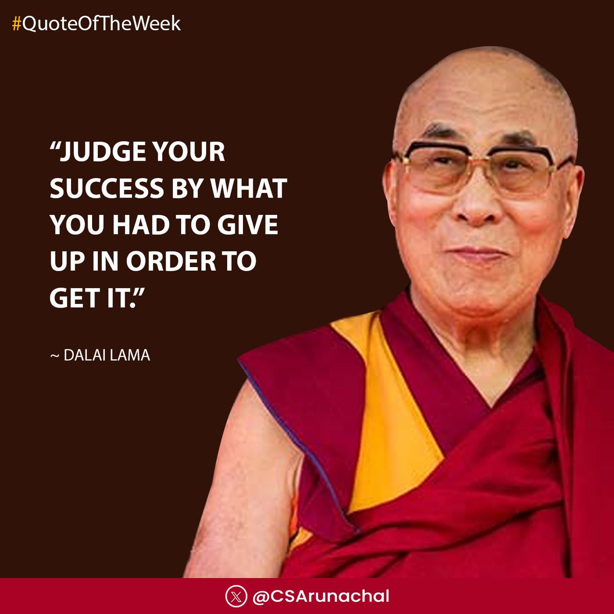 #QuoteOfTheWeek

“Judge your success by what you had to give up in order to get it.”

~ Dalai Lama