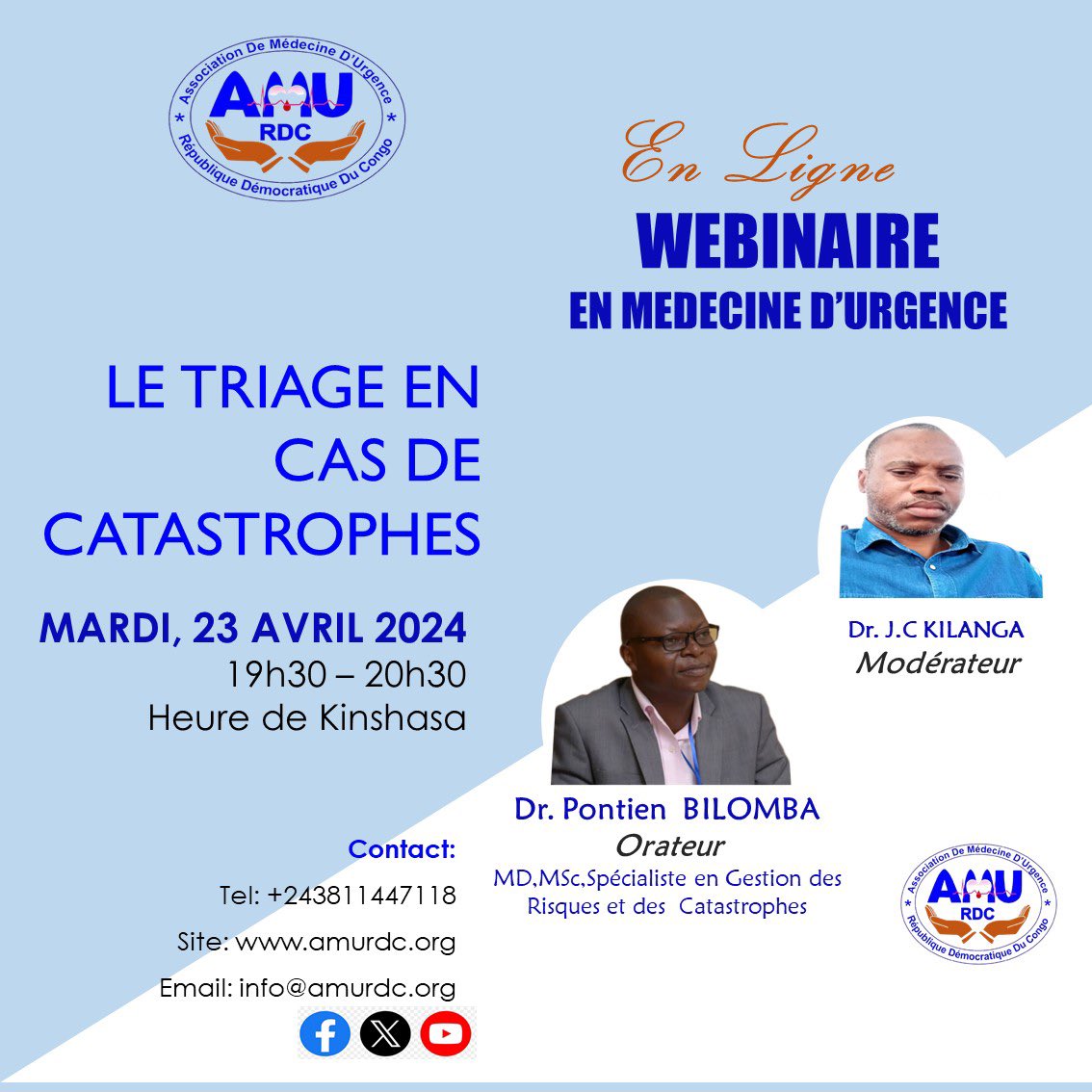 MED. D’URGENCE RDCONGO (@amurdc) on Twitter photo Invitation cordiale à notre webinaire sur le Savoir-faire aux Urgences.
S-thème du jour: Triage en cas de catastrophes
Date/heure: Mardi 23 Avril, 19:30 (Kin)
Pour participer: demandez le lien Zoom:
info@amurdc.org
Tel: +243 811 447 118 Invitation cordiale à notre webinaire sur le Savoir-faire aux Urgences.
S-thème du jour: Triage en cas de catastrophes
Date/heure: Mardi 23 Avril, 19:30 (Kin)
Pour participer: demandez le lien Zoom:
info@amurdc.org
Tel: +243 811 447 118