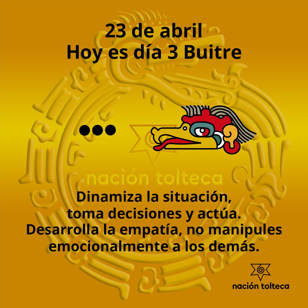 El tonal de hoy es 3 Buitre - Yei Koskakuau´tli

Dinamiza la situación, toma decisiones y actúa.
Desarrolla la empatía, no manipules emocionalmente a los demás.

#tolteca #astrologia #Mexico #calendario #cultura #toltequidad #naciontolteca #toltekayotl #tonal #tonalli #abril