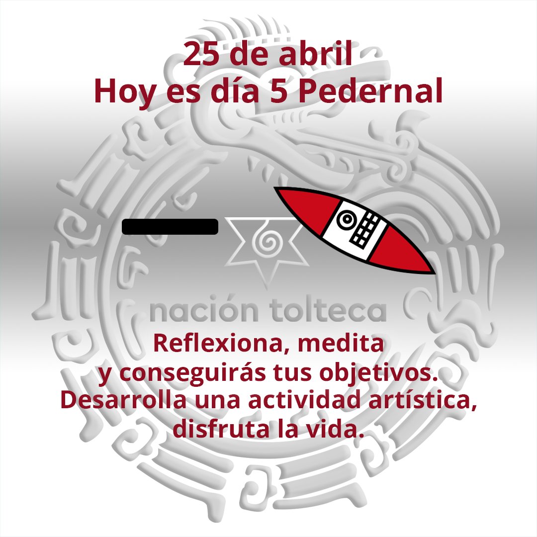 El tonal de hoy es 5 Pedernal - Makuilli Tekpatl

Reflexiona, medita y conseguirás tus objetivos.
Desarrolla una actividad artística, disfruta la vida.

#tolteca #astrologia #Mexico #calendario #cultura #toltequidad #naciontolteca #toltekayotl #tonal #tonalli #abril