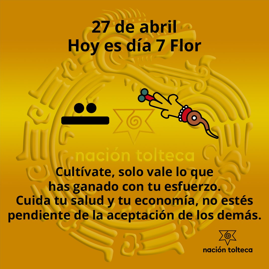 El tonal de hoy es 7 Flor - Chikome Shochitl

Cultívate, solo vale lo que te has ganado con tu esfuerzo.
Cuida tu salud y tu economía, no estés pendiente de la aceptación de los demás.

#tolteca #astrologia #Mexico #calendario  #toltequidad #naciontolteca #tonal #tonalli #abril