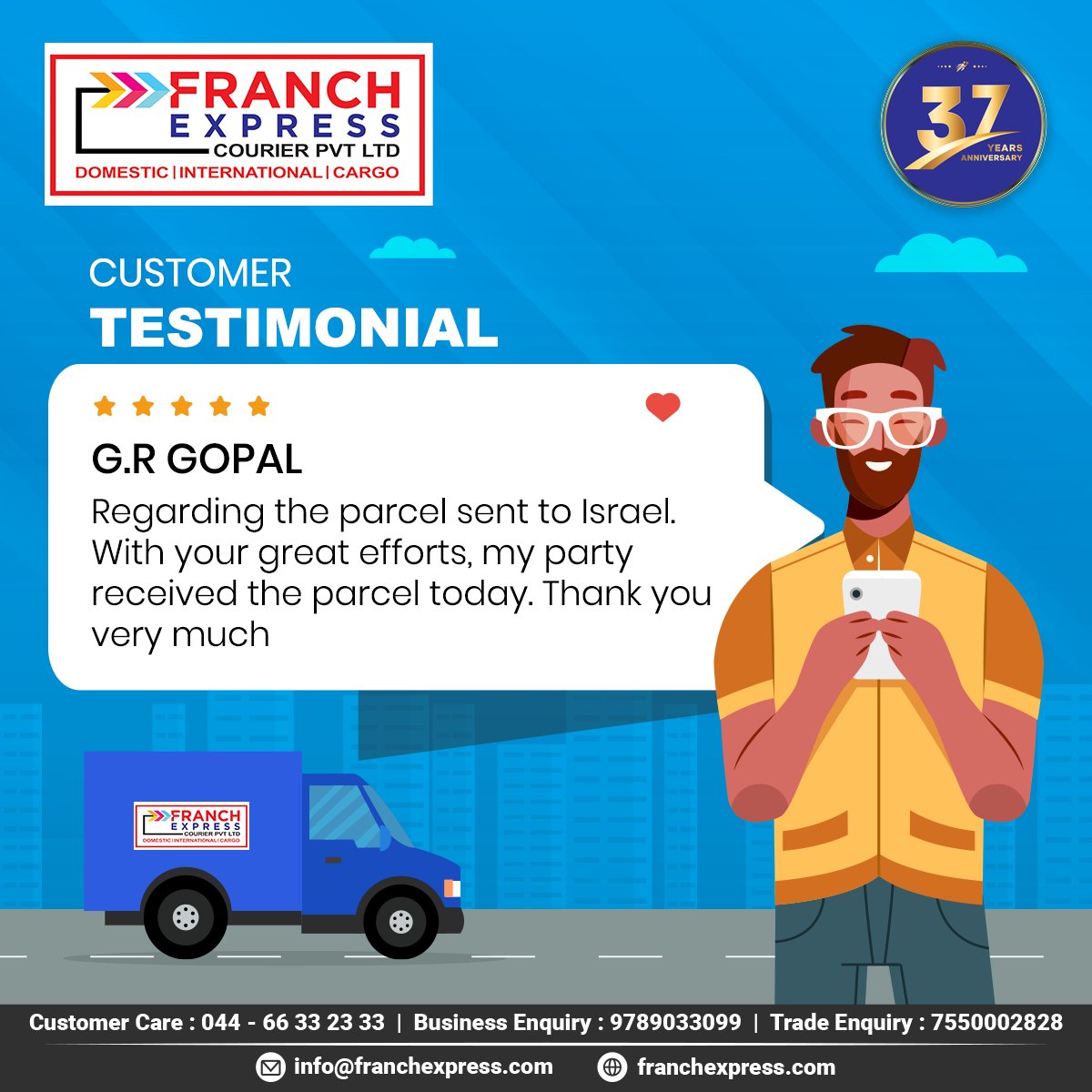 We are glad to hear from our happy customers. Take a look as G. R Gopal shares his experience with Franch Express! 

  #onetimedelivery #logisticsolutions #speedydelivery #package #samedaydelivery #speedyshipping #franchexpress #courierexcellence #onlinedelivery #courierservice